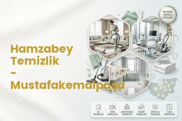 Hamzabey Temizlik - Mustafakemalpaşa