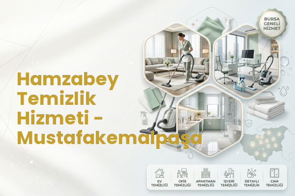Hamzabey Temizlik Hizmeti - Mustafakemalpaşa