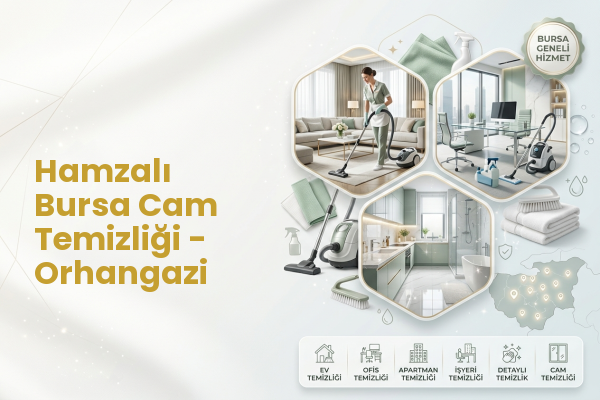 Hamzalı Bursa Cam Temizliği - Orhangazi