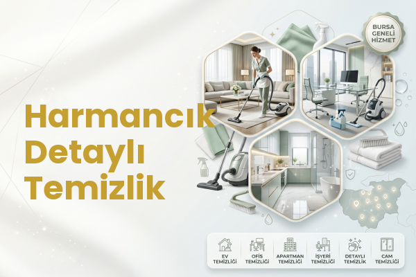 Harmancık Detaylı Temizlik