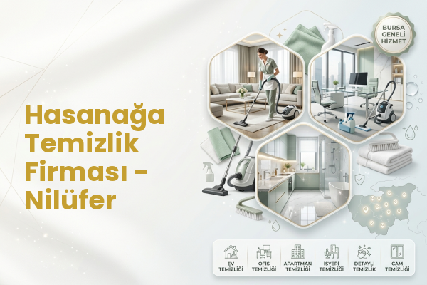 Hasanağa Temizlik Firması - Nilüfer