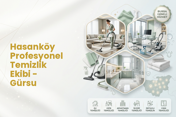 Hasanköy Profesyonel Temizlik Ekibi - Gürsu