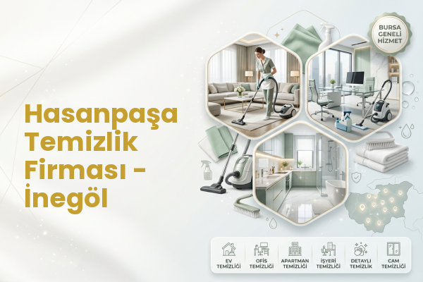 Hasanpaşa Temizlik Firması - İnegöl