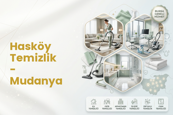 Hasköy Temizlik - Mudanya