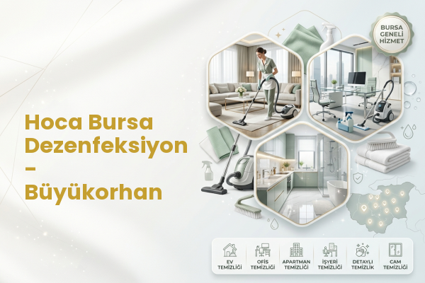 Hoca Bursa Dezenfeksiyon - Büyükorhan