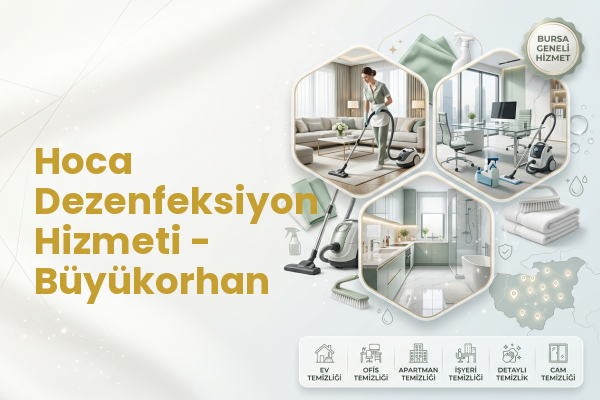 Hoca Dezenfeksiyon Hizmeti - Büyükorhan