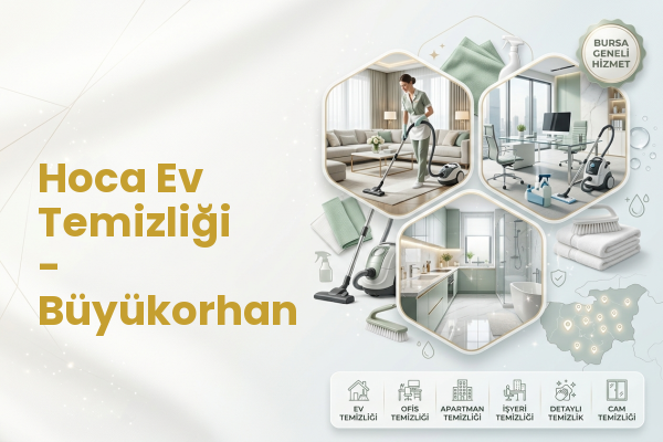 Hoca Ev Temizliği - Büyükorhan