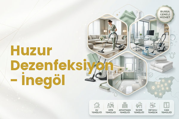 Huzur Dezenfeksiyon - İnegöl