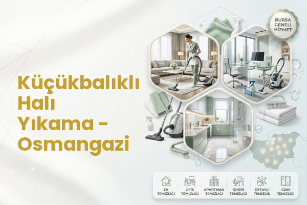 Küçükbalıklı Halı Yıkama - Osmangazi