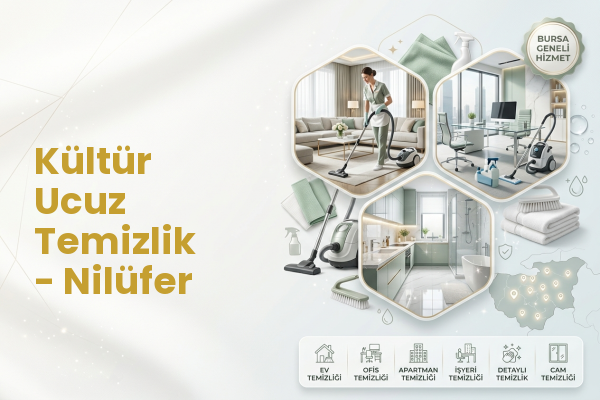 Kültür Ucuz Temizlik - Nilüfer