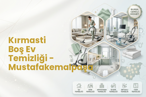 Kırmasti Boş Ev Temizliği - Mustafakemalpaşa