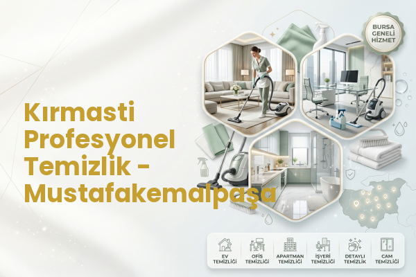 Kırmasti Profesyonel Temizlik - Mustafakemalpaşa