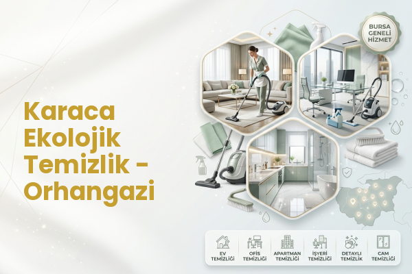 Karaca Ekolojik Temizlik - Orhangazi