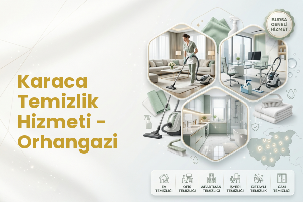 Karaca Temizlik Hizmeti - Orhangazi