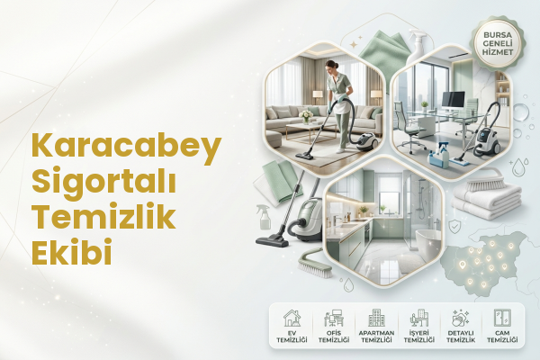 Karacabey Sigortalı Temizlik Ekibi