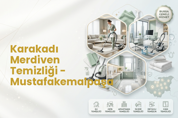 Karakadı Merdiven Temizliği - Mustafakemalpaşa
