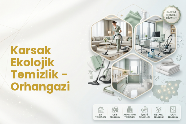 Karsak Ekolojik Temizlik - Orhangazi