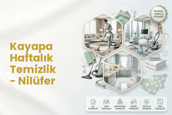 Kayapa Haftalık Temizlik - Nilüfer