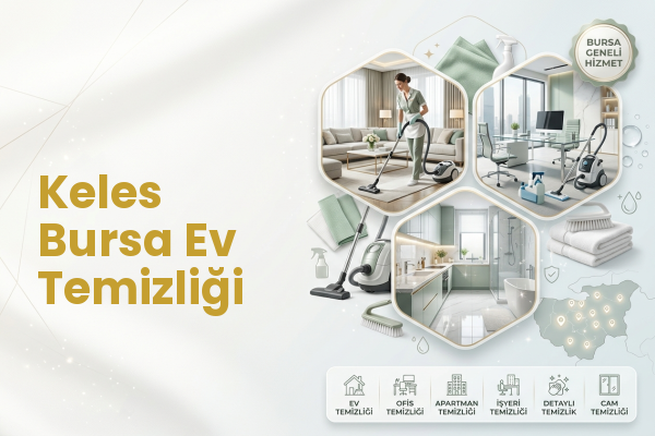 Keles Bursa Ev Temizliği