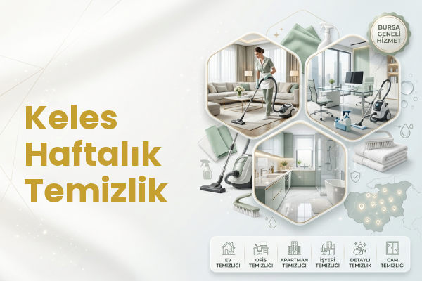 Keles Haftalık Temizlik
