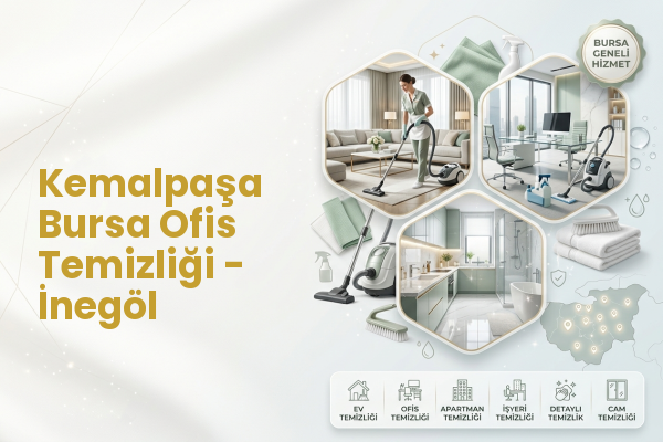 Kemalpaşa Bursa Ofis Temizliği - İnegöl