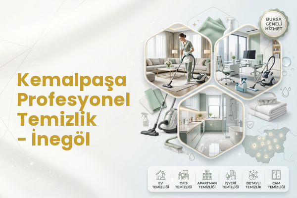Kemalpaşa Profesyonel Temizlik - İnegöl