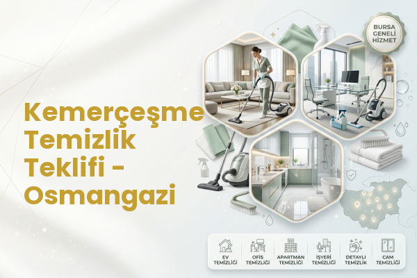 Kemerçeşme Temizlik Teklifi - Osmangazi
