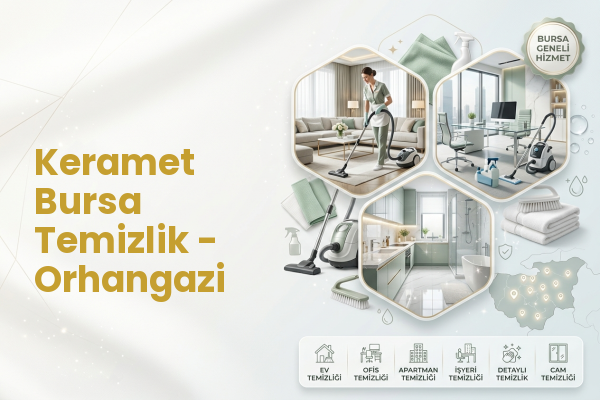 Keramet Bursa Temizlik - Orhangazi