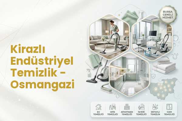 Kirazlı Endüstriyel Temizlik - Osmangazi