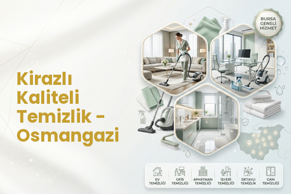 Kirazlı Kaliteli Temizlik - Osmangazi