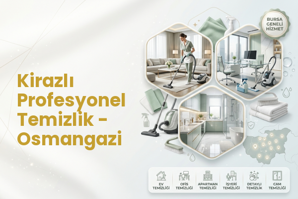 Kirazlı Profesyonel Temizlik - Osmangazi