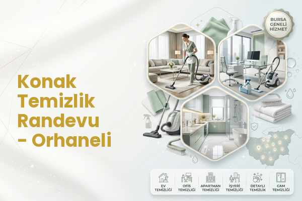 Konak Temizlik Randevu - Orhaneli