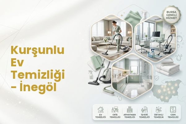 Kurşunlu Ev Temizliği - İnegöl