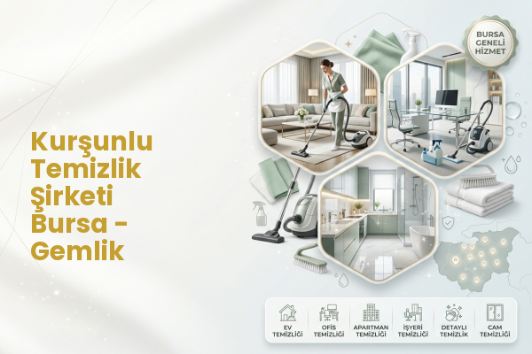 Kurşunlu Temizlik Şirketi Bursa - Gemlik