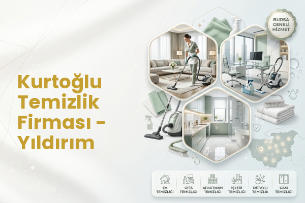 Kurtoğlu Temizlik Firması - Yıldırım