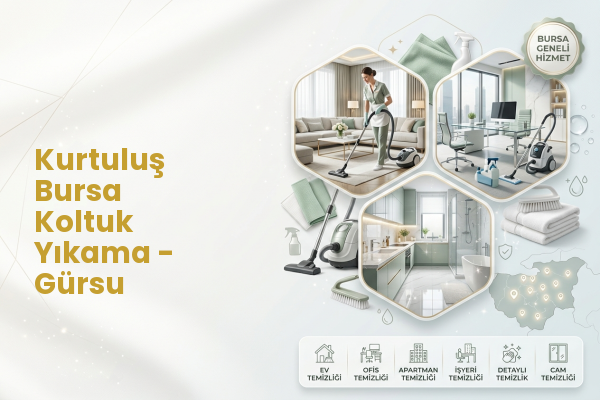 Kurtuluş Bursa Koltuk Yıkama - Gürsu