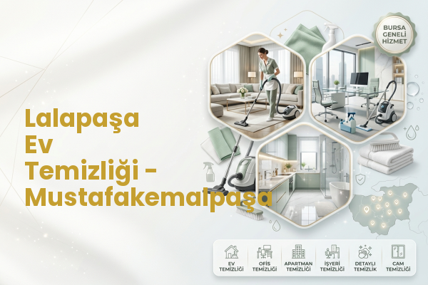 Lalapaşa Ev Temizliği - Mustafakemalpaşa