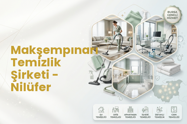 Makşempınarı Temizlik Şirketi - Nilüfer
