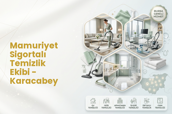 Mamuriyet Sigortalı Temizlik Ekibi - Karacabey