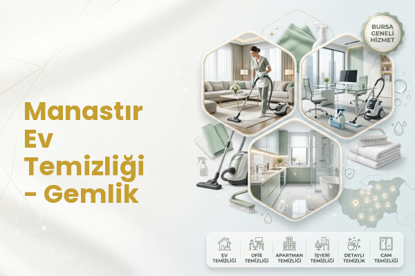 Manastır Ev Temizliği - Gemlik