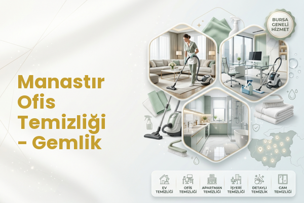 Manastır Ofis Temizliği - Gemlik