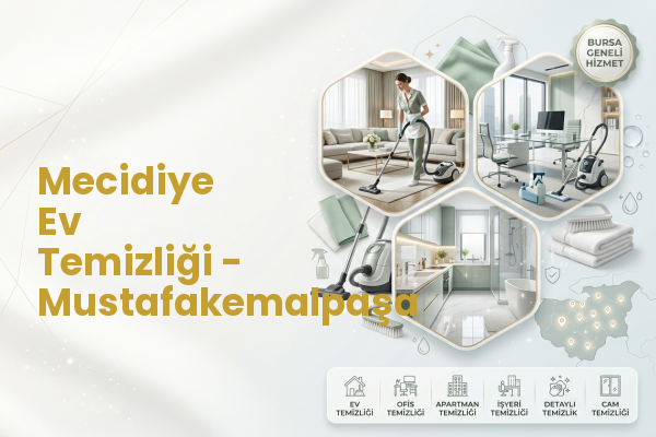 Mecidiye Ev Temizliği - Mustafakemalpaşa