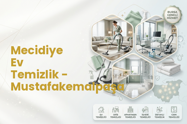 Mecidiye Ev Temizlik - Mustafakemalpaşa