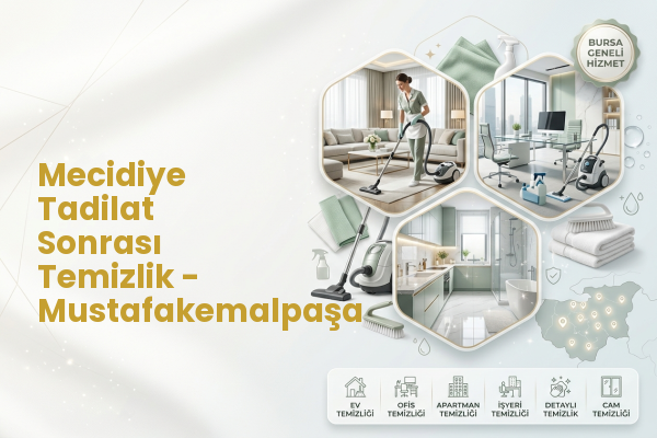 Mecidiye Tadilat Sonrası Temizlik - Mustafakemalpaşa