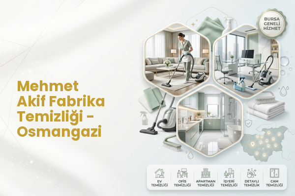Mehmet Akif Fabrika Temizliği - Osmangazi