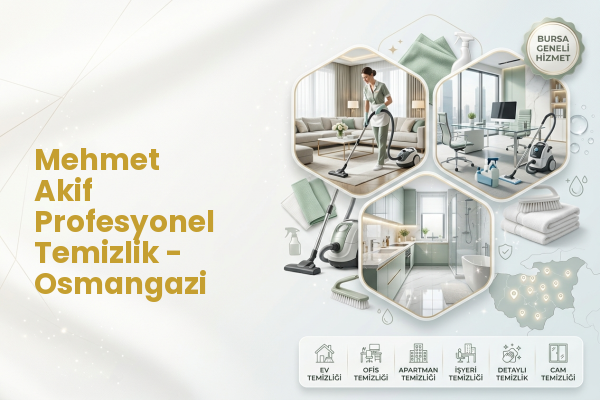 Mehmet Akif Profesyonel Temizlik - Osmangazi