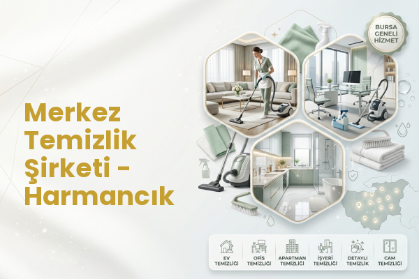 Merkez Temizlik Şirketi - Harmancık