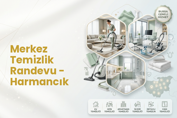 Merkez Temizlik Randevu - Harmancık