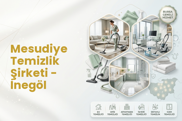 Mesudiye Temizlik Şirketi - İnegöl