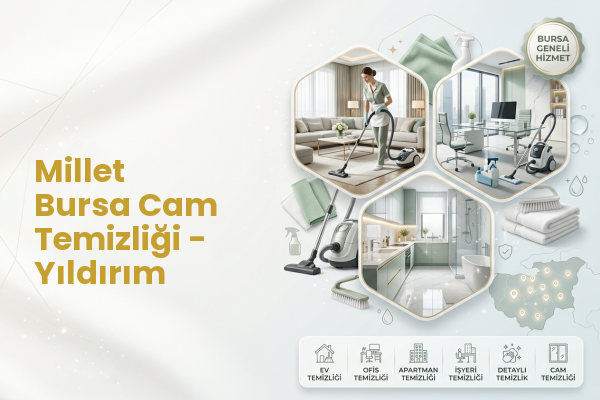 Millet Bursa Cam Temizliği - Yıldırım